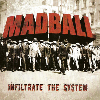 Madball: "Infiltrate The System" – 2007